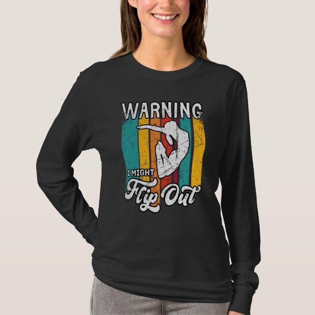 Warning I Might Flip Out Gymnast Gymnastics Pun Ou T-Shirt (Front)