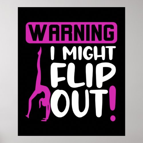 Warning I Might Flip Out Poster