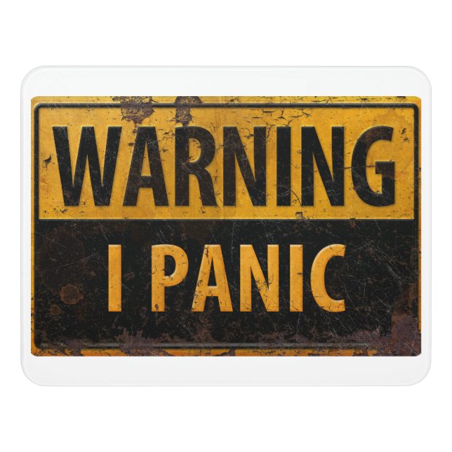 WARNING I PANIC - Metal Danger Sign - Funny Boss   (Contemporary Front)