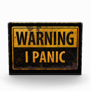 WARNING I PANIC - Rusty Metal Danger Sign Boss Acrylic Award