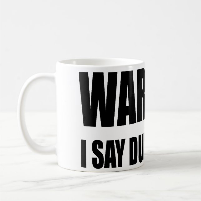 Warning I Say Dumb Things Coffee Mug (Left)