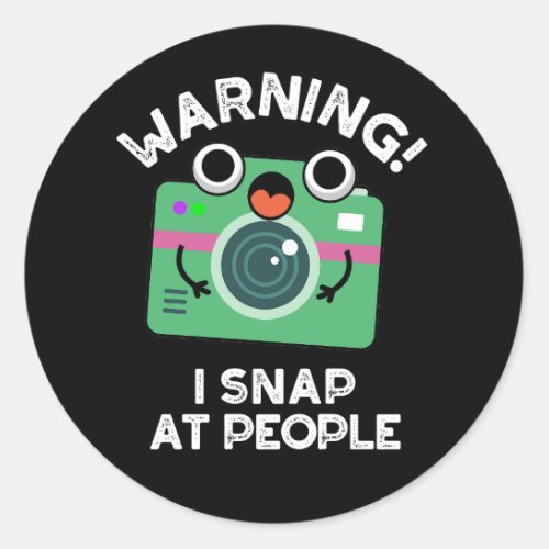 Warning I Shap At People Funny Camera Pun Dark BG Classic Round Sticker