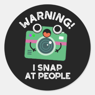 Warning I Shap At People Funny Camera Pun Dark BG Classic Round Sticker