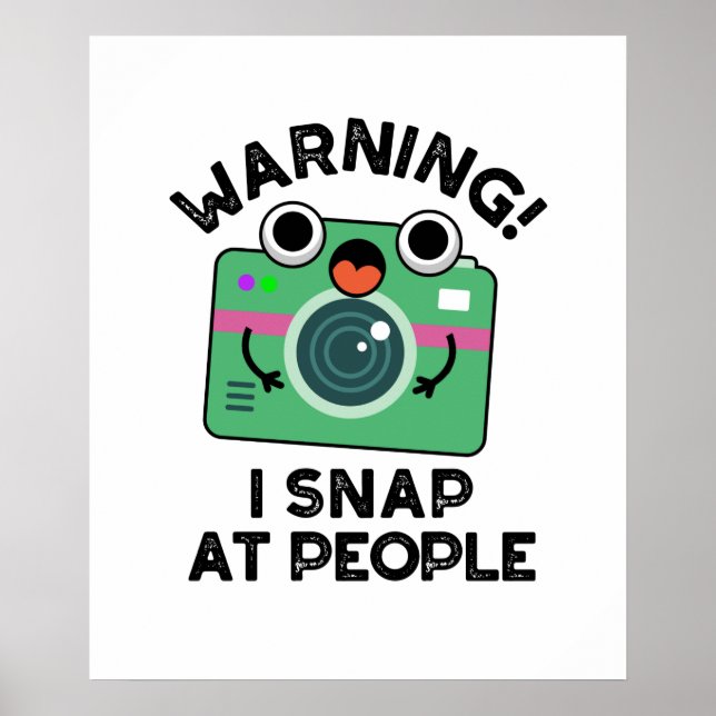 Warning I Shap At People Funny Camera Pun  Poster (Front)