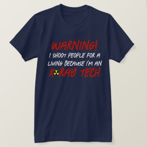 Warning I shoot people for a living T_Shirt