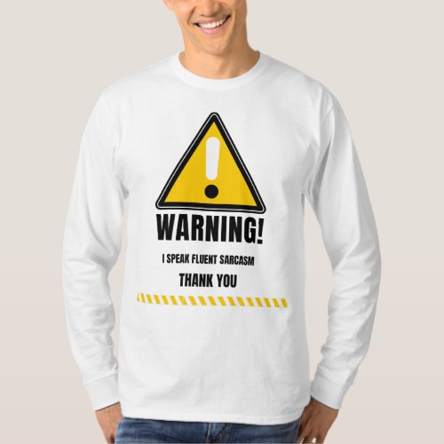 Warning I Speak Fluent Sarcasm T_Shirt