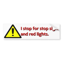 Warning I Stop for Stop Signs Bumper Sticker