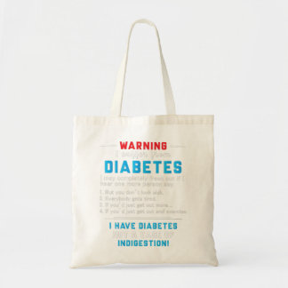 Warning I Suffer From Diabetes Tote Bag