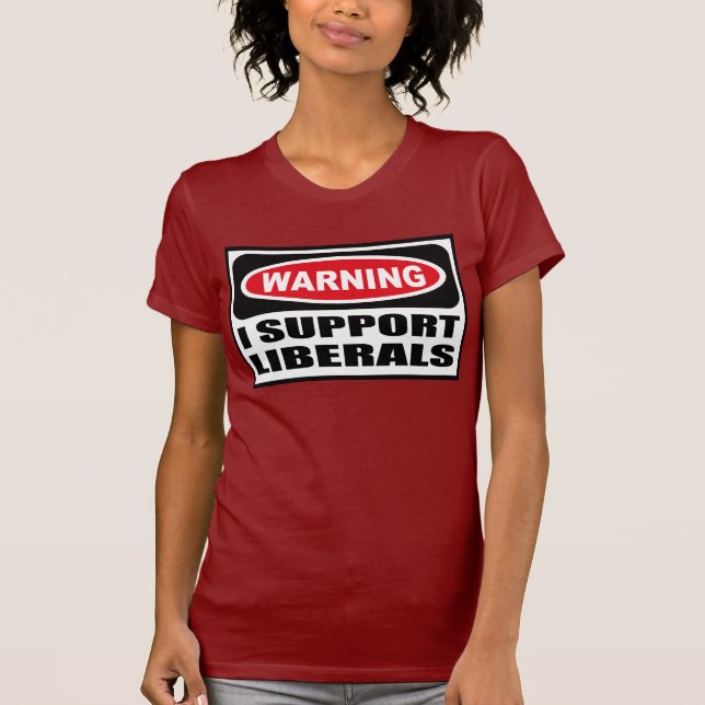 Warning I SUPPORT LIBERALS Women's Dark T-Shirt (Front)