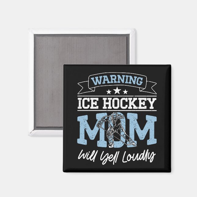 Warning Ice Hockey Mom Will Yell Loudly Cool Mommy Magnet (Front/Back)