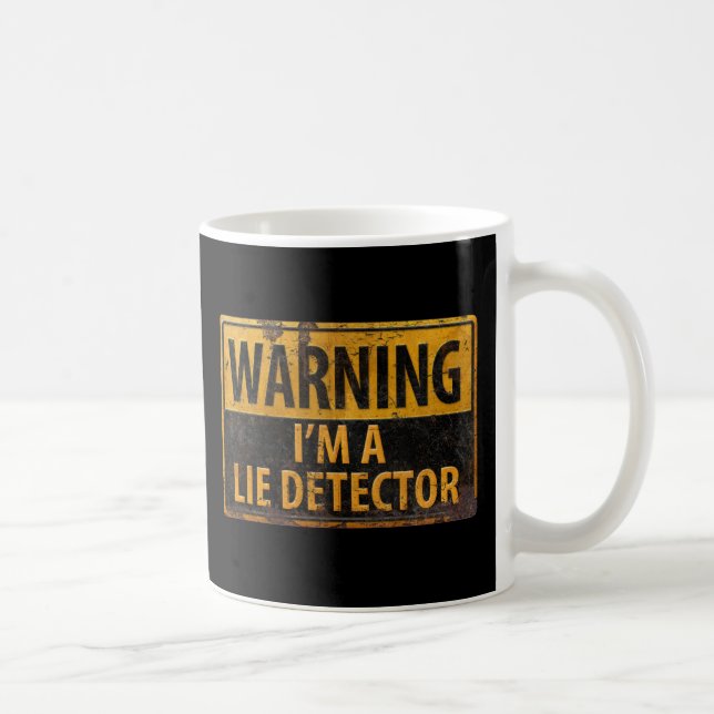 WARNING I'm a Lie Detector - Metal Danger Sign Coffee Mug (Right)