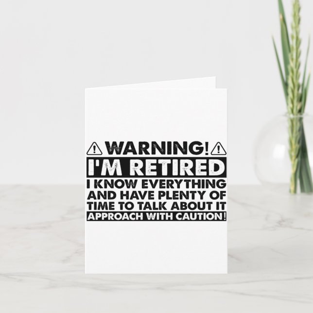 Warning Im Retired Funny Retirement Retiree  Card (Front)