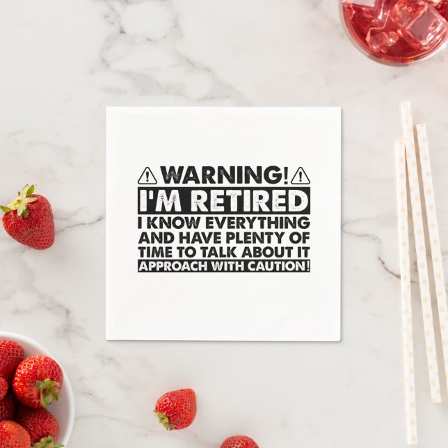 Warning I'm Retired Funny Retirement Retiree Napkins (Insitu)