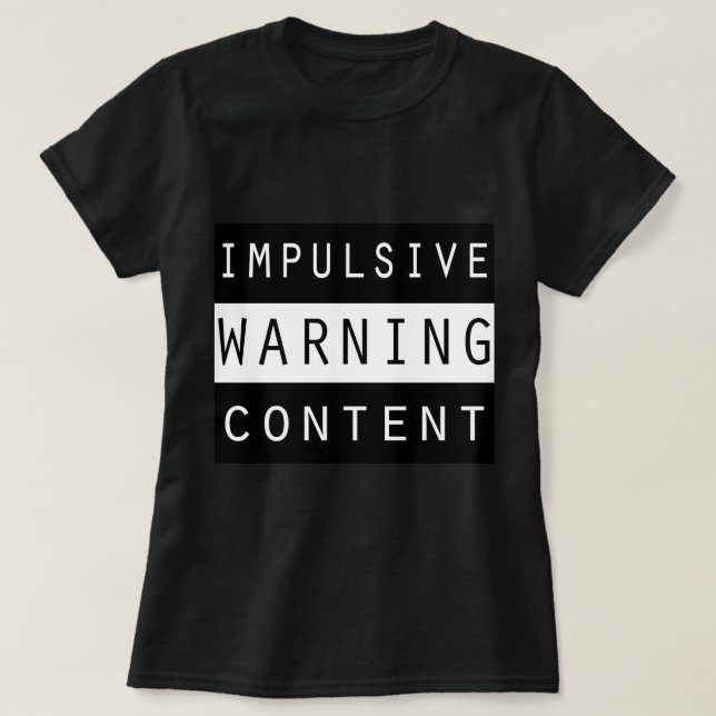WARNING! Impulsive Women's Black T-Shirt (Design Front)