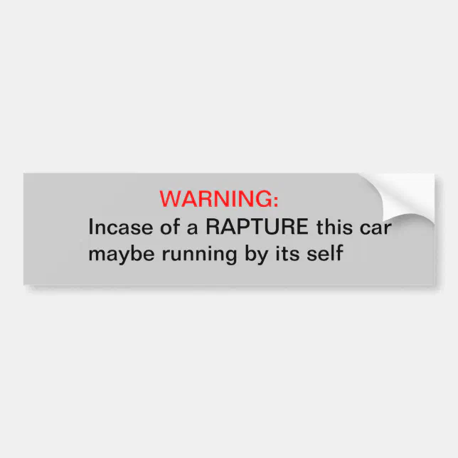 WARNING IN CASE OF A RAPTURE BUMPER STICKER | Zazzle