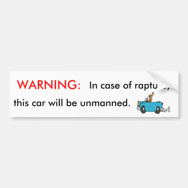 Warning: in Case of Rapture Bumper Sticker | Zazzle