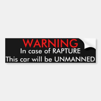 Warning  In Case Of Rapture....bumper Sticker by Christian_Soldier at Zazzle