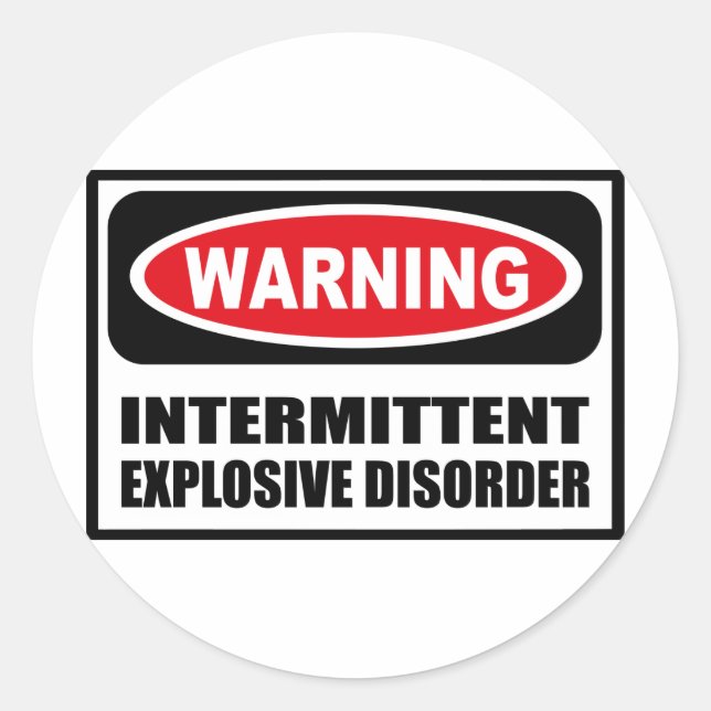 Warning INTERMITTENT EXPLOSIVE DISORDER Sticker (Front)