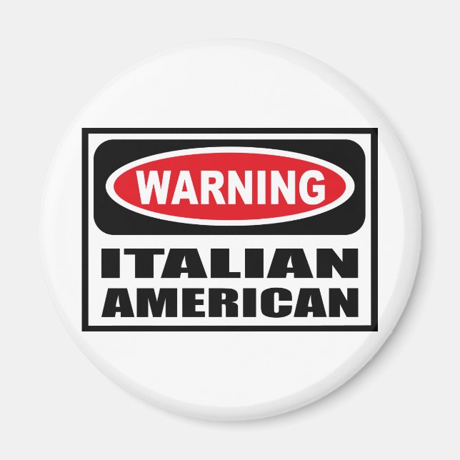 Warning ITALIAN AMERICAN Magnet (Front)