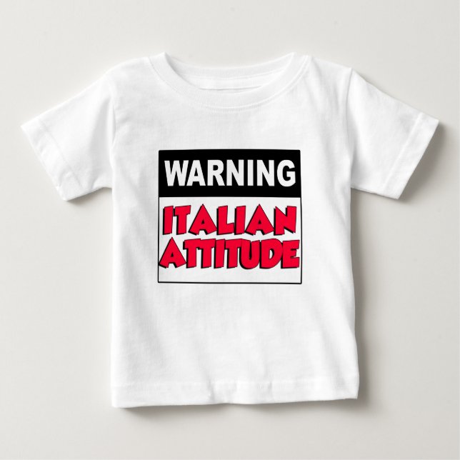 Warning Italian Attitude Baby T-Shirt (Front)