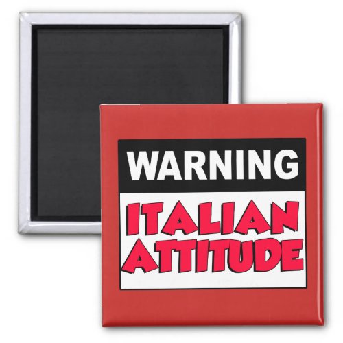Warning Italian Attitude Magnet