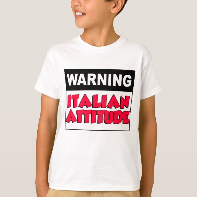 Warning Italian Attitude T-Shirt (Front)