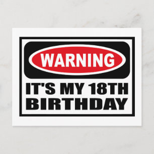 Warning IT'S MY 18TH BIRTHDAY Postcard