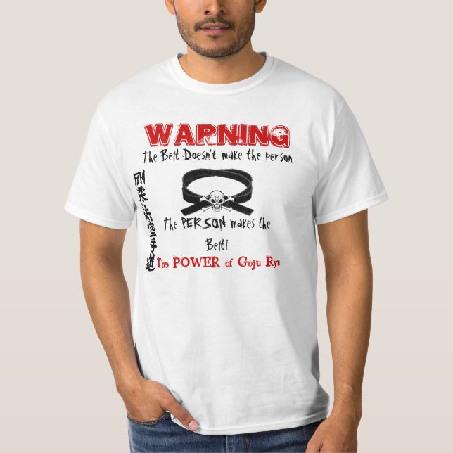 Warning It's not the Belt, It's the Person T-Shirt (Front)