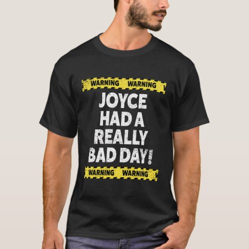 Warning Joyce Had A Really Bad Day Moody Grumpy Na T_Shirt