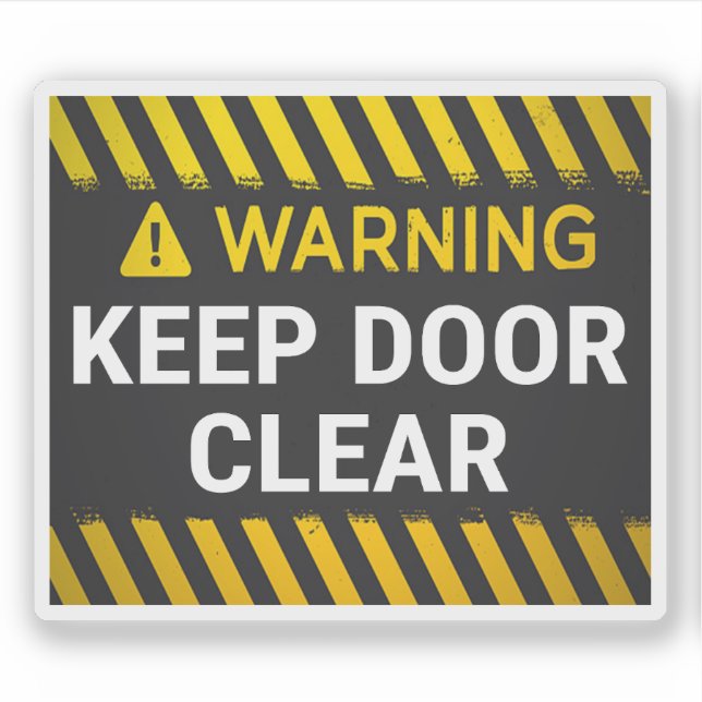 Warning Keep Door Clear  Sticker (Front)