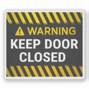Warning Keep Door Closed Sticker