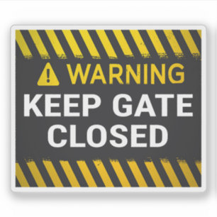 Warning Keep Gate Closed Sticker