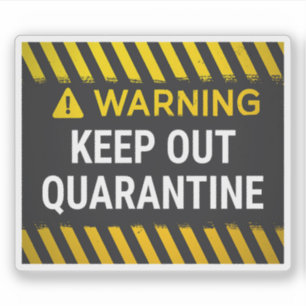 Warning Keep Out Quarantine Sticker