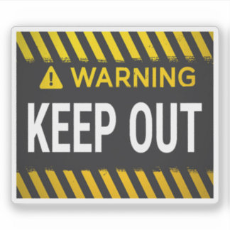 Warning Keep Out Sticker