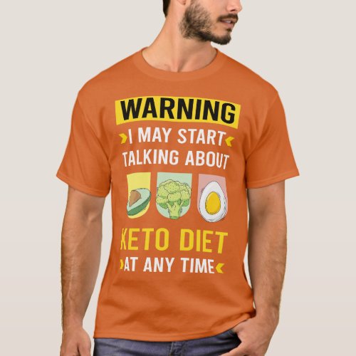 Warning Keto Diet Ketogenic Ketone Ketosis T_Shirt