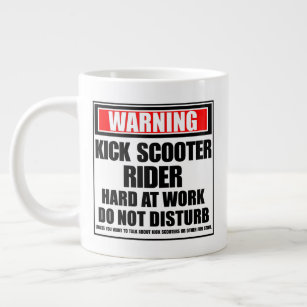 Warning Kick Scooter Rider Hard At Work Giant Coffee Mug