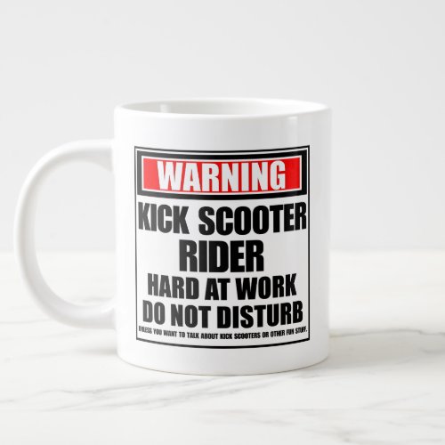 Warning Kick Scooter Rider Hard At Work Giant Coffee Mug