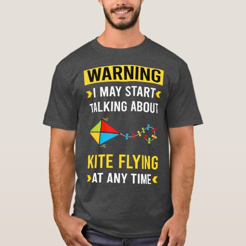 Warning Kite Flying Kites T_Shirt