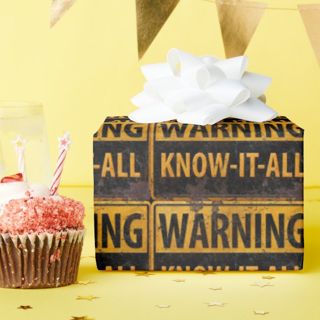 WARNING KNOW-IT-ALL  - Metal Danger Caution Sign Wrapping Paper (Birthday Party)