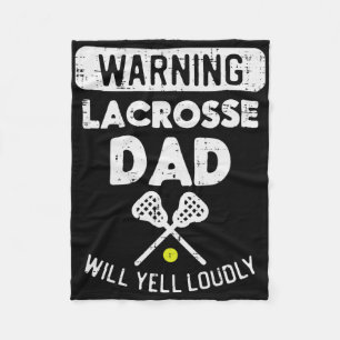 Warning Lacrosse Dad Yell Funny Lax Sports Daddy P Fleece Blanket