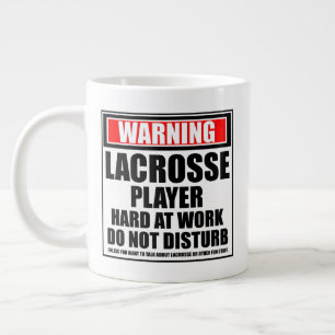Warning Lacrosse Player Hard At Work Giant Coffee Mug
