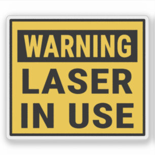 Warning Laser In Use Sticker