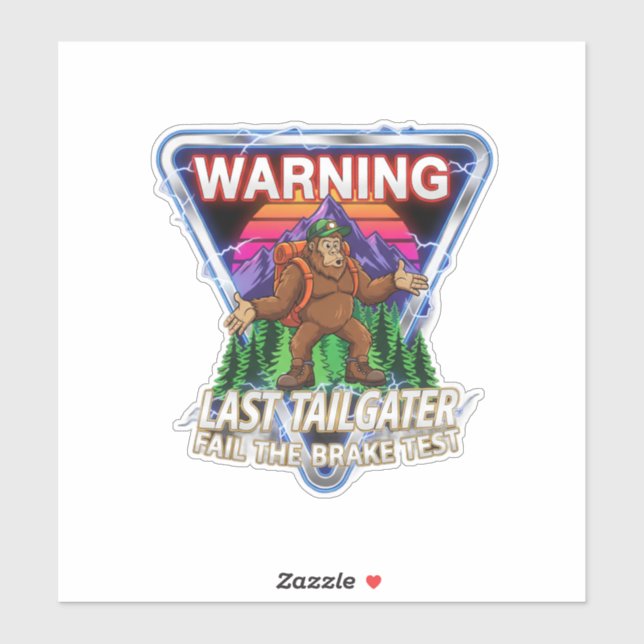 Warning Last Tailgater Failed The Brake Test Sticker (Sheet)