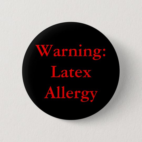Warning Latex Allergy Button