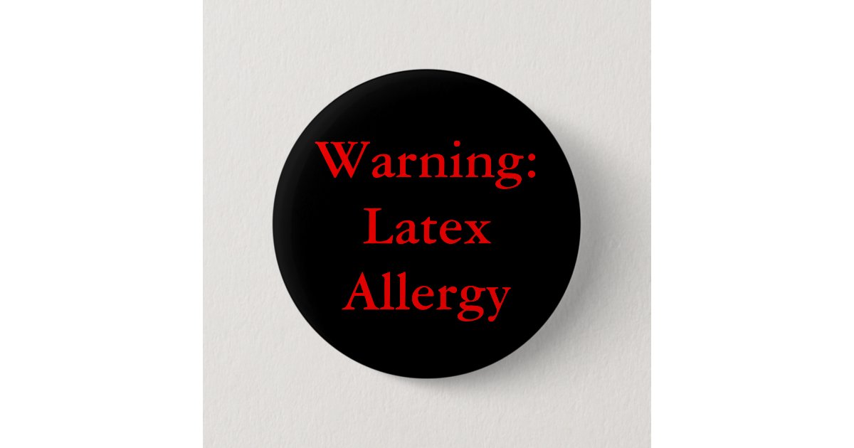 Warning Latex Allergy Button