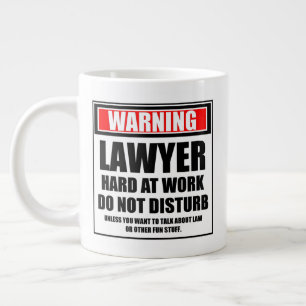 Warning Lawyer Hard At Work Do Not Disturb Giant Coffee Mug