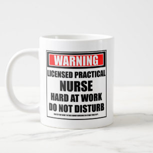 Warning Licensed Practical Nurse Hard At Work Giant Coffee Mug