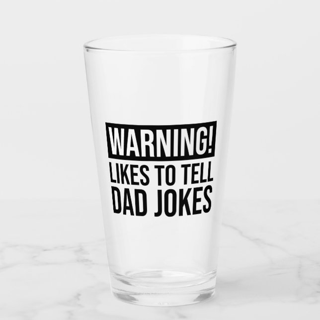 Warning! Likes To Tell Dad Jokes Glass (Front)
