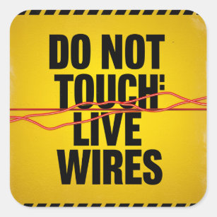 Warning: Live Wires - Do Not Touch!   Sticker
