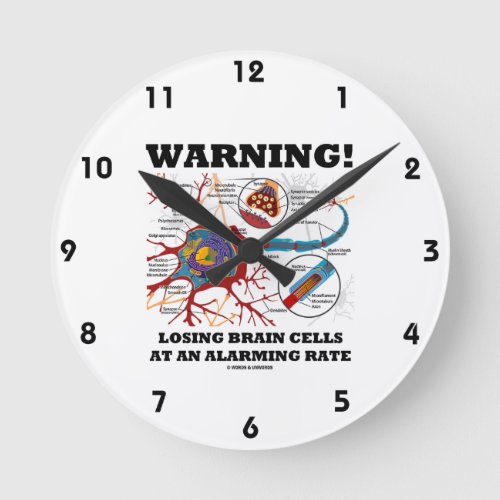 Warning Losing Brain Cells At An Alarming Rate Round Clock